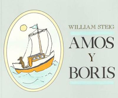 Amos y Boris - Steig, William, and Negroni, Maria (Translated by)