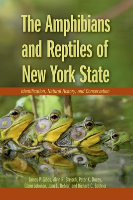 Amphibians and Reptiles of New York State: Identification, Natural History, and Conservation - Gibbs, James P, and Breisch, Alvin R, and Ducey, Peter K