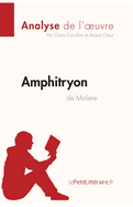 Amphitryon de Molire (Analyse de l'oeuvre): Analyse complte et rsum dtaill de l'oeuvre