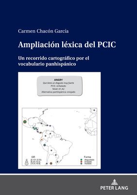 Ampliacin lxica del PCIC: Un recorrido cartogrfico por el vocabulario panhispnico - Chacn Garca, Carmen