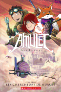 Amulet: N? 3 - Les Chercheurs de Nuages