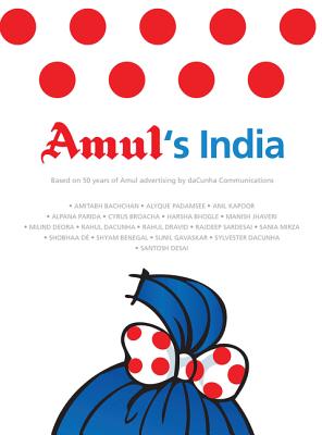 Amul's India : Based on 50 Years of Amul Advertising by Dacuncha Communication - Desai, Santosh, and Gujarat Co-operative Milk Marketing Federation Ltd.