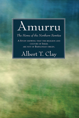 Amurru - Clay, Albert T