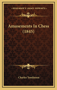 Amusements in Chess (1845)