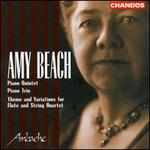 Amy Beach: Piano Quintet; Piano Trio; Theme and Variations for Flute and String Quartet