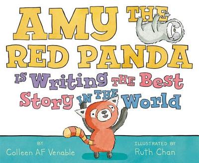 Amy the Red Panda Is Writing the Best Story in the World - Venable, Colleen AF