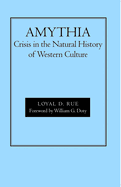 Amythia: Crisis in the Natural History of Western Culture