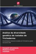 Anlise da diversidade gen?tica de isolados de Trichoderma