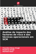 Anlise de impacto dos factores de risco e das t?cnicas operacionais em SCM