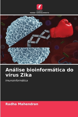 Anlise bioinformtica do vrus Zika - Mahendran, Radha