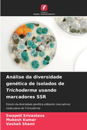 Anlise da diversidade gentica de isolados de Trichoderma usando marcadores SSR