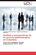 Anlisis y perspectivas de la carrera administrativa en Colombia