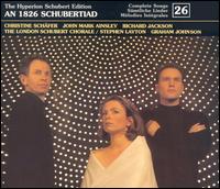 An 1826 Schubertiad - Christine Schfer (baritone); Christine Schfer (soprano); Graham Johnson (piano); John Mark Ainsley (tenor);...