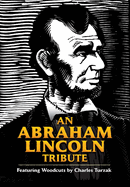 An Abraham Lincoln Tribute: Featuring Woodcuts by Charles Turzak