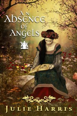 An Absence of Angels - Harris, Julie