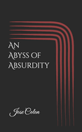 An Abyss of Absurdity