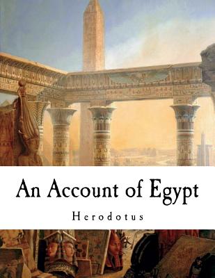 An Account of Egypt - Macaulay, G C (Translated by), and Herodotus