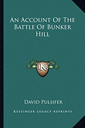 An Account Of The Battle Of Bunker Hill