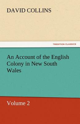 An Account of the English Colony in New South Wales - Collins, David