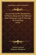 An Account Of The Introduction Of Merino Sheep Into The Different States Of Europe, And At The Cape Of Good Hope (1810)