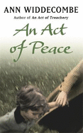 An Act of Peace: The enthralling sequel to An Act of Treachery