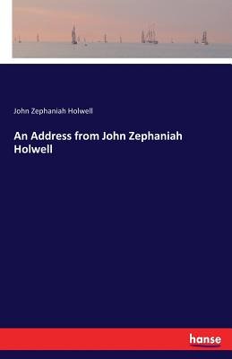 An Address from John Zephaniah Holwell - Holwell, John Zephaniah