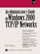 An Administrators Guide to Windows 2000 TCP/IP Networks