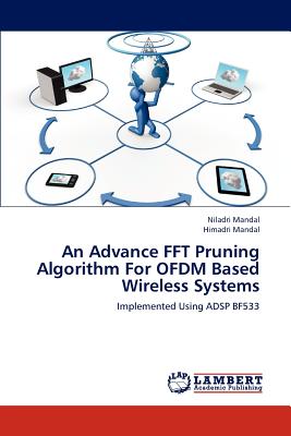 An Advance FFT Pruning Algorithm For OFDM Based Wireless Systems - Mandal, Niladri, and Mandal, Himadri