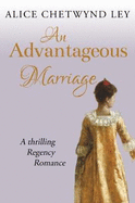 An Advantageous Marriage: A thrilling Regency romance