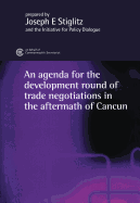 An Agenda for the Development Round of Trade Negotiations in the Aftermath of Cancun