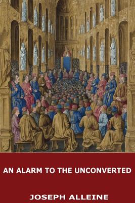 An Alarm to the Unconverted - Alleine, Joseph