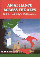 An Alliance Across the Alps: Britain and Italy's Waldensians - Kernohan, R D