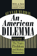 An American Dilemma: The Negro Problem and Modern Democracy, Volume 1