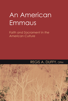 An American Emmaus - Duffy, Regis a Ofm