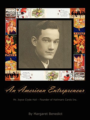 An American Entrepreneur - Mr. Joyce Clyde Hall - Founder of Hallmark Cards Inc. - Benedict, Margaret