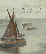 An American in London: Whistler and the Thames