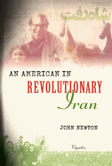 An American in Revolutionary Iran