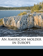 An American Molder in Europe