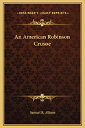 An American Robinson Crusoe