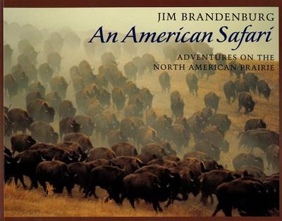 An American Safari: Adventures on the North American Prairie - Brandenburg, Jim