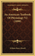 An American Textbook of Physiology V2 (1898)