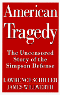An American Tragedy: The Uncensored Story of the Simpson Defense