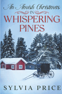 An Amish Christmas in Whispering Pines: A Holiday Romance