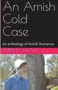 An Amish Cold Case An Anthology of Amish Romance
