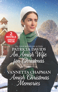 An Amish Wife for Christmas and Amish Christmas Memories: A 2-In-1 Collection