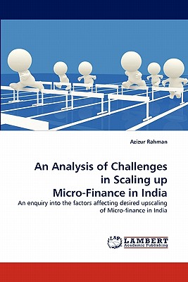 An Analysis of Challenges in Scaling up Micro-Finance in India - Rahman, Azizur