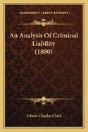 An Analysis of Criminal Liability (1880)