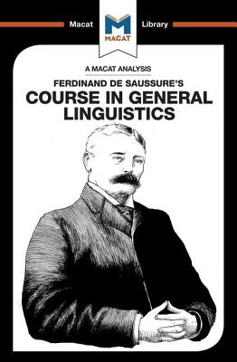 An Analysis of Ferdinand de Saussure's Course in General Linguistics - Key, Laura E B, and Pheiffer Noble, Brittany