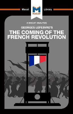 An Analysis of Georges Lefebvre's The Coming of the French Revolution - Stammers, Tom