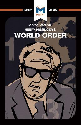 An Analysis of Henry Kissinger's World Order: Reflections on the Character of Nations and the Course of History - Gibson, Bryan